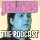 Jen Ives The Podcast