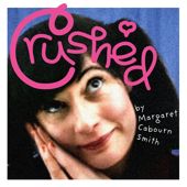 Crushed by Margaret Cabourn-Smith - Margaret Cabourn-Smith