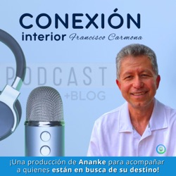 Conexión Interior-Una reflexión diaria con Francisco Carmona 