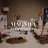 The Magnify Conversations - Magnify