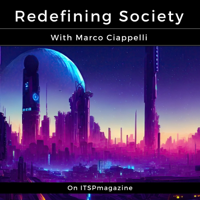 Redefining Society Podcast podcast