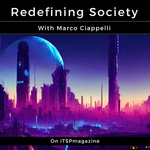 Redefining Society Podcast podcast