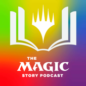 The Magic Story Podcast - Wizards of the Coast