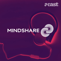 Mindshare UK podcast