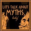 Let's Talk About Myths, Baby! Greek & Roman Mythology Retold - iHeartPodcasts and Liv Albert