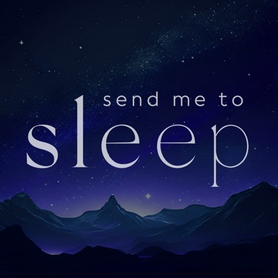 Send Me To Sleep: Relaxing stories to drift off to:Send Me To Sleep
