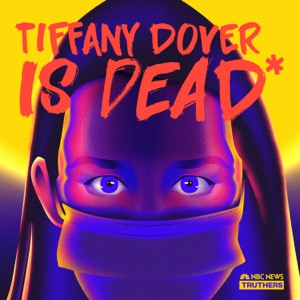 Truthers: Tiffany Dover Is Dead*