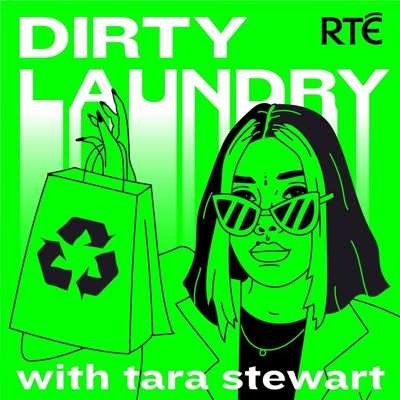 Dirty Laundry with Tara Stewart:RTÉ
