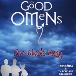 Good Omens Episode 2 Podcast about 