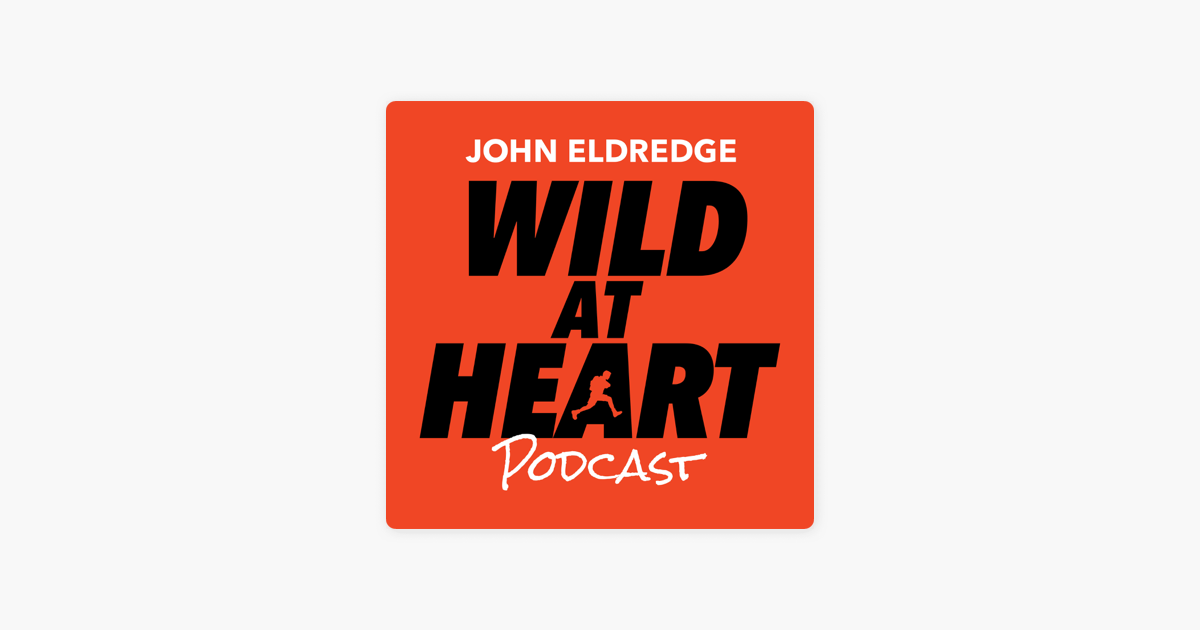 ‎Wild at Heart on Apple Podcasts