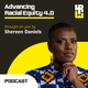 Advancing Racial Equity 4.0 with Shereen Daniels