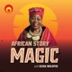 African Story Magic with Gcina Mhlophe