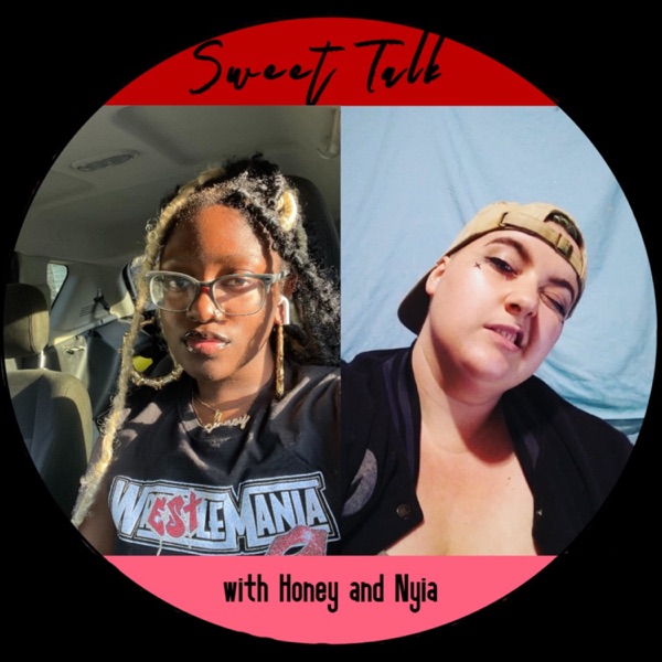 Artwork for Sweet Talk with Honey and Nyia