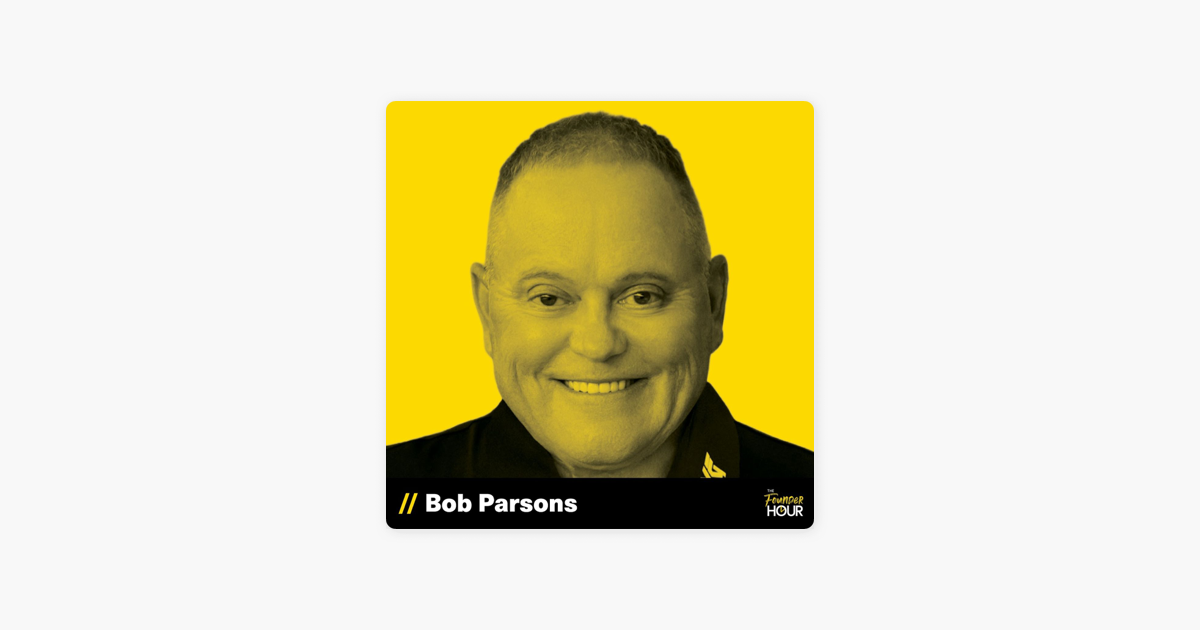 ‎The Founder Hour: Bob Parsons | Founder of GoDaddy and PXG ...