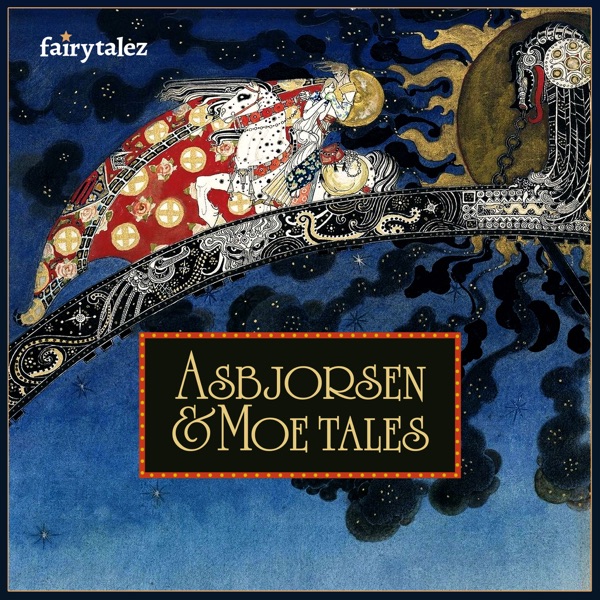Asbjørnsen & Moe - Norwegian Fairy Tales