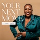 Your Next Move Podcast