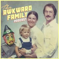The Awkward Family Podcast podcast
