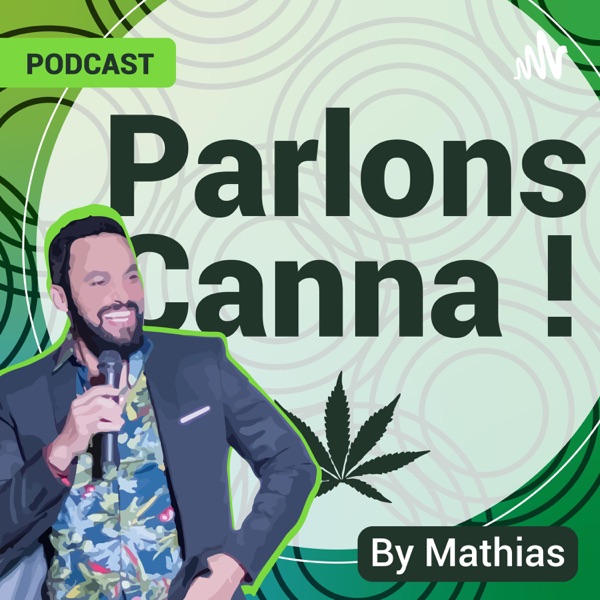 Parlons Canna ! A la découverte du Cannabis légal et du CBD en France et dans le monde.