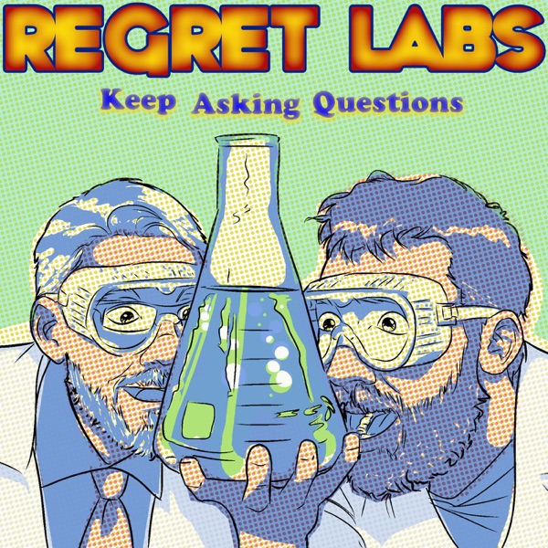Regret Labs Podcast: Science | Comedy | Humility image