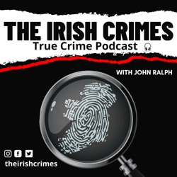 The Irish Crimes: 1st Edition - Veronica Guerin: Murder of a Crime Journalist (Part 1)