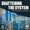 Shattering the System - iHeartPodcasts
