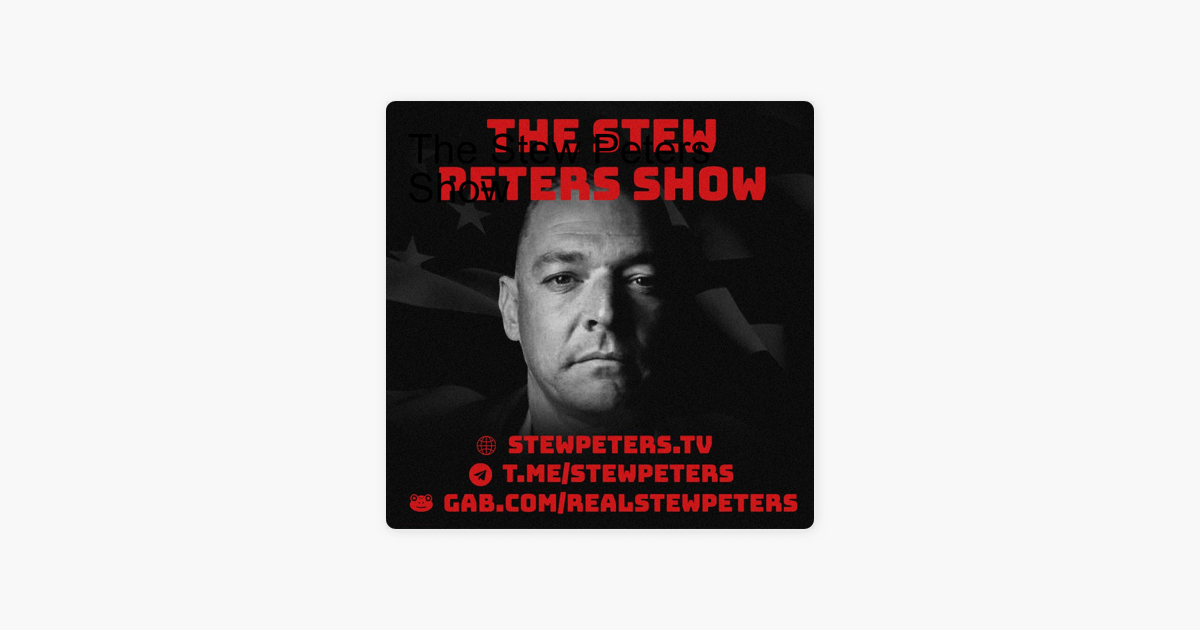 ‎The Stew Peters Show: Lara Logan: Empire of Lies Sparks WW3, Colorado GOP Cons Donors, Dr. Stella Destroys Demons on Apple Podcasts