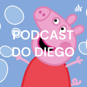Podcast do Diego - diego saltini alves