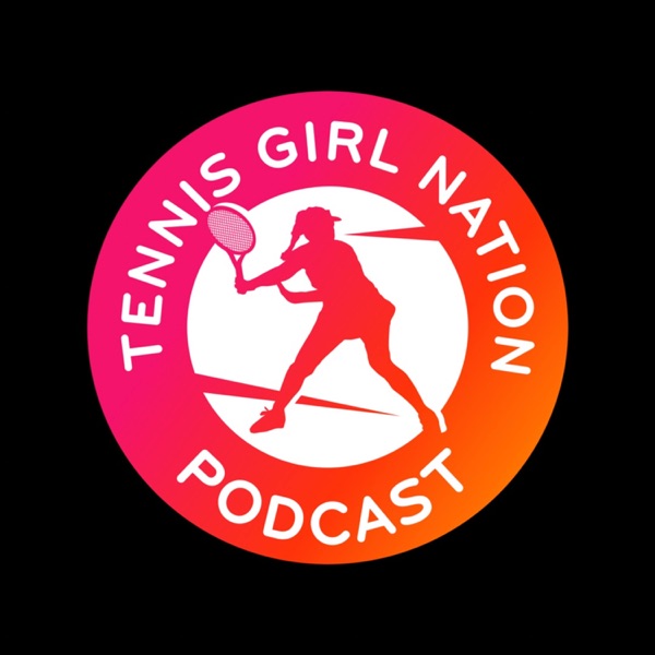 Tennis Girl Nation Podcast Artwork