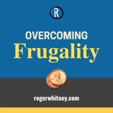 Overcoming Frugality