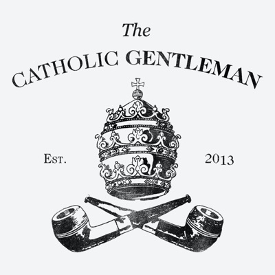 The Catholic Gentleman The Catholic Gentleman