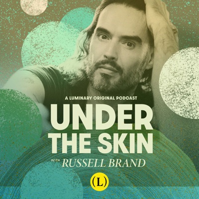 Under The Skin with Russell Brand:Russell Brand