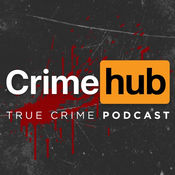 Crimehub: A True Crime Podcast image