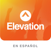 Elevation Español con el Pastor Steven Furtick - Elevation Church