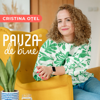 Pauza de Bine - Cristina Oțel