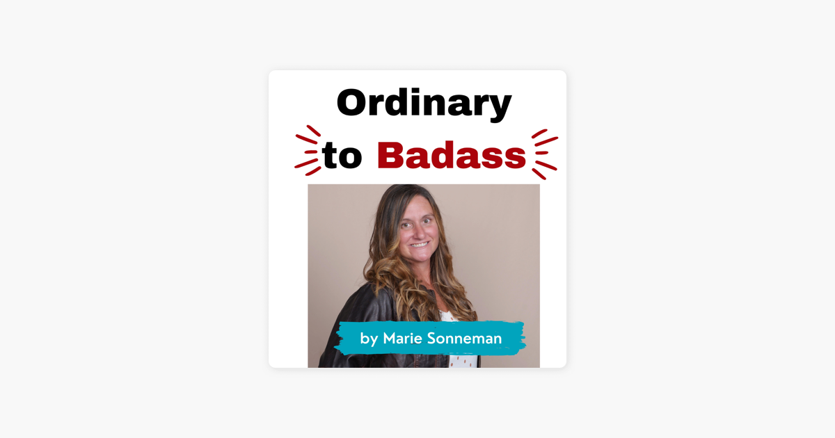 ‎ordinary To Badass On Apple Podcasts