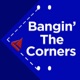 Bangin' The Corners the sailing podcast 