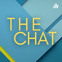 The Chat podcast