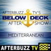 Below Deck Mediterranean Reviews and After Show - AfterBuzz TV