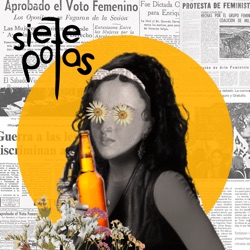 SietePolas: El Podcast