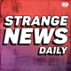 Strange News Daily