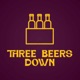 Three Beers Down