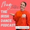 Meg Talks - The MWM Irish Dance Podcast