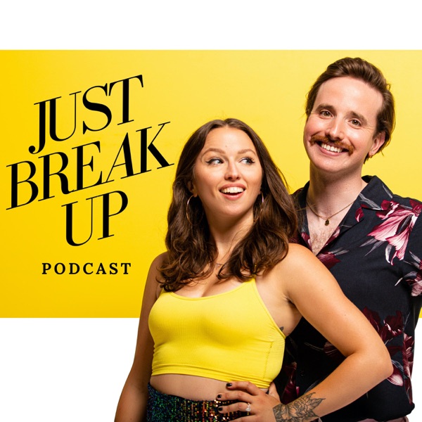 Just Break Up Podcast image