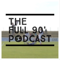 The Full 90' Podcast