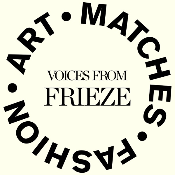 Voices from Frieze