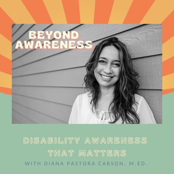 Beyond Awareness: Disability Awareness That Matters Artwork