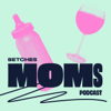 Betches Moms - Betches Media