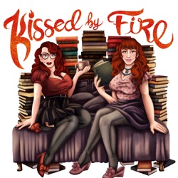 Kissed By Fire - Episode One