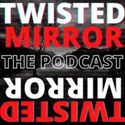 TWISTED MIRROR: A Fiction and True Horror Anthology