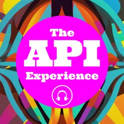S1 E1 - Welcome to the API Experience! 5 focus areas for APIs in 2023